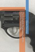 The Complete Beginners Guide to Firearms Ownership (en Inglés)