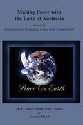 Making Peace with the Land of Australia: Based on Principles for Promoting Peace with Planet Earth (en Inglés)