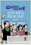 Quique Hache¿ Quien Mato al Profesor Espejo? (in Spanish)