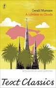 Murnane, g: A Lifetime on Clouds (Text Classics) 