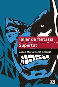 Taller de Fantasia. Supertot (en Catalán)
