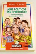 Que Politicos tan Divertidos