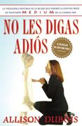No les Digas Adios (Don't Kiss Them Good-Bye)