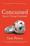 Concussed: Sport's Uncomfortable Truth