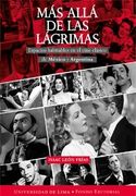 Más Allá de las Lágrimas: Espacios Habitables en el Cine Clásico de México y Argentina