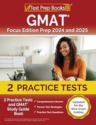 Gmat Focus Edition Prep 2024 and 2025: 2 Practice Tests and Gmat Study Guide Book [Updated for the new Exam Outline]