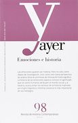 Ayer 98. Emociones E Historia (Revista Ayer)