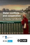 Water Conflicts and Cooperation: A Media Handbook (en Inglés)
