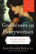 Goddesses in Everywoman: Powerful Archetypes in Women's Lives (en Inglés)