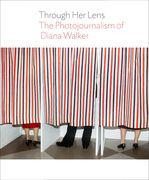 Through Her Lens: The Photojournalism of Diana Walker (en Inglés)