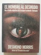 El Hombre al Desnudo un Estudio Objetivo del Comportamiento Humano