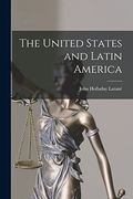 The United States and Latin America (en Inglés)