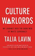 Culture Warlords: My Journey Into the Dark web of White Supremacy (en Inglés)