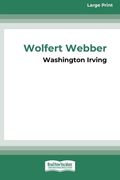 Wolfert Webber Golden Dreams (16pt Large Print Edition) (en Inglés)