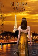 Si Diera mi Vida - Amy Plum - Libros De Seda