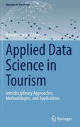 Applied Data Science in Tourism: Interdisciplinary Approaches, Methodologies, and Applications 