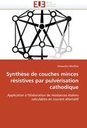 Synthese de Couches Minces Resistives Par Pulverisation Cathodique