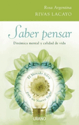 Saber Pensar: Dinamica Mental y Calidad de Vida; El Metodo Silva Para un Nuevo Siglo (Spanish Edition)