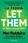 teoría Let Them. La clave está en soltar: El método que te puede cambiar la vida y del que millones de personas no dejan de hablar / The Let Them Theory (in Spanish)