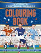 Ultimate Football Heroes Colouring Book (the No.1 Football Series): Collect Them All! Volume 70