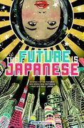 the future is japanese (en Inglés)