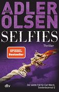Selfies. Thriller [Desiebte Fall für Carl Mörck, Sonderdezernat q]. Aus dem Dänischen von Hannes Thiess. (in German)