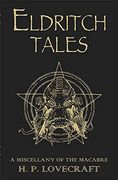 Eldritch Tales: A Miscellany of the Macabre 