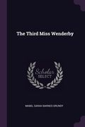 The Third Miss Wenderby (en Inglés)