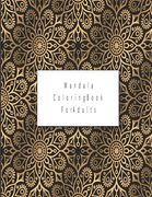 Mandala Coloring Book For Adults: Valentines Mandalas Hand Drawn Coloring Book for Adults, valentines day coloring books for adults, mandala coloring (en Inglés)