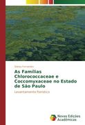 As Famílias Chlorococcaceae e Coccomyxaceae no Estado de São Paulo: Levantamento florístico (Portuguese Edition)