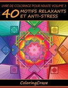 Livre de coloriage pour adulte Volume 5: 40 motifs relaxants et anti-stress (en Francés)