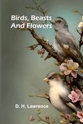 Birds, Beasts and Flowers