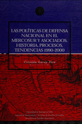 Las Políticas de Defensa Nacional en el Mercosur y Asociados. Historia, Procesos, Tendencias 1990-2000 (in Spanish)