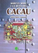 Marcus Marc i la Ruta del Cacau (Rutas) (en Catalán)