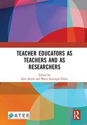 Teacher Educators as Teachers and as Researchers (en Inglés)