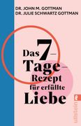 Das 7-Tage-Rezept für Erfüllte Liebe de Julie; Gottman Schwartz Gottman(Ullstein Taschenbuchvlg. ) (en Alemán)