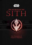 Star Wars: The Secrets of the Sith: The Chronicles of Emperor Palpatine