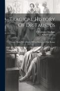 Tragical History of dr. Faustus: Greene: Honourable History of Friar Bacon and Friar Bungay (en Inglés)