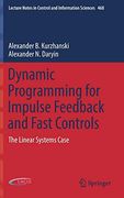 Dynamic Programming for Impulse Feedback and Fast Controls: The Linear Systems Case (Lecture Notes in Control and Information Sciences) (en Inglés)