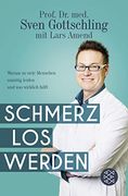 Schmerz los Werden: Warum so Viele Menschen Unnötig Leiden und was Wirklich Hilft (en Alemán)
