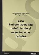 Caso Embotelladora Dr:  Redefiniendo el Negocio de las Bebidas