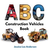 ABC Construction Vehicles Book (en Inglés)