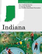 2011 National Survey of Fishing, Hunting, and Wildlife-Associated Recreation?Indiana (en Inglés)
