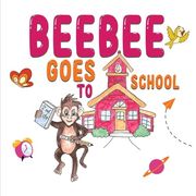 Beebee Goes to School (en Inglés)