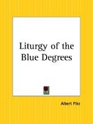 liturgy of the blue degrees (en Inglés)