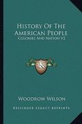 history of the american people: colonies and nation v2 (en Inglés)