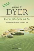 Vive la Sabiduria del tao - Wayne W. Dyer - Debolsillo