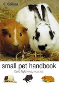 The Small pet Handbook: Looking After Rabbits, Hamsters, Guinea Pigs, Gerbils, Mice and Rats (en Inglés)
