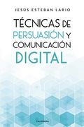 Técnicas de Persuasión y Comunicación Digital