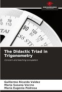 The Didactic Triad in Trigonometry (en Inglés)